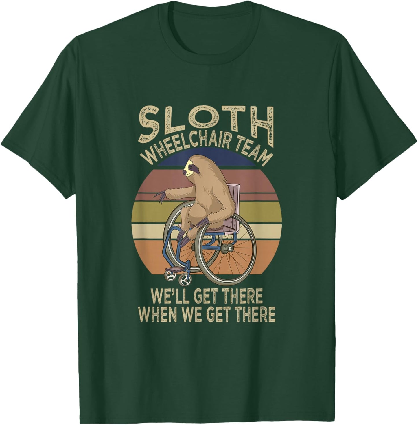 Funny Wheelchair Saying Humor Handicap People Sloth T-Shirt - T-Shirt | Forest