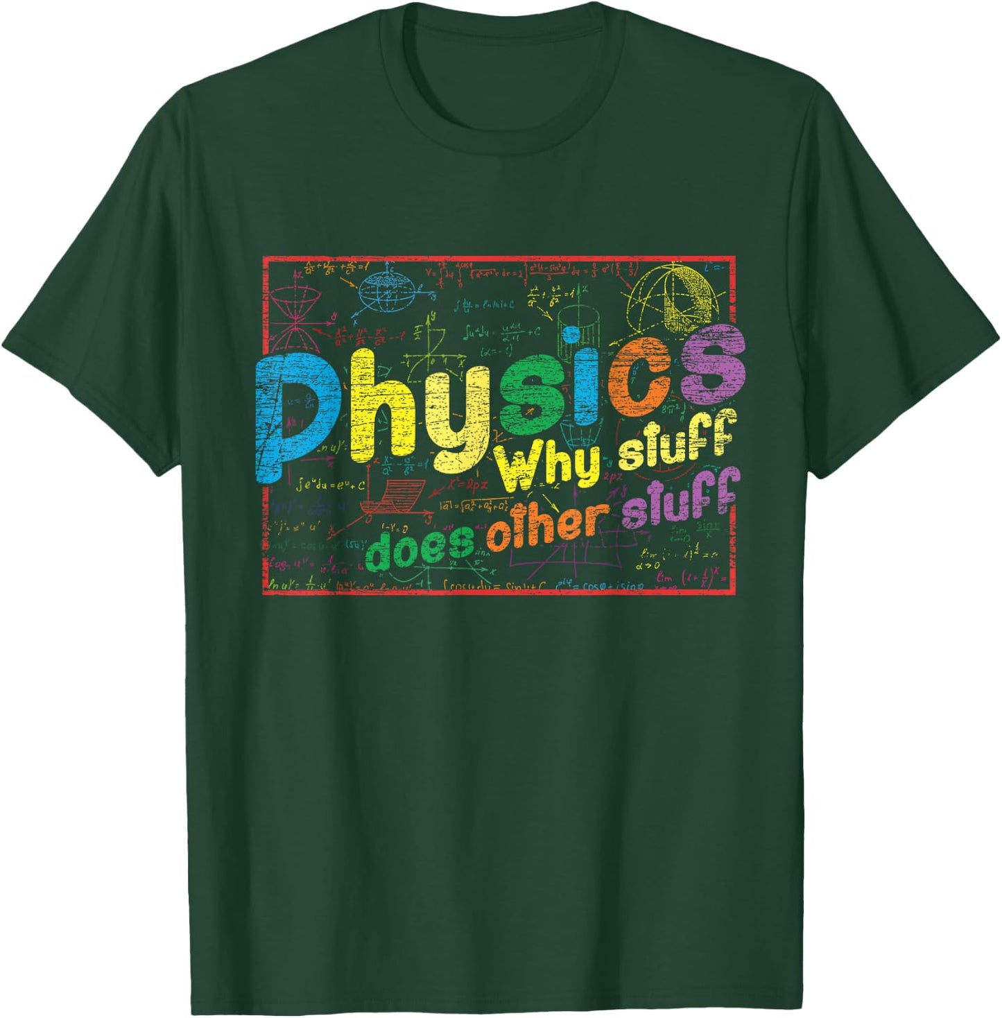 Physicist Gift Why Stuff Does Other Stuff Science Physics T-Shirt - T-Shirt | Forest
