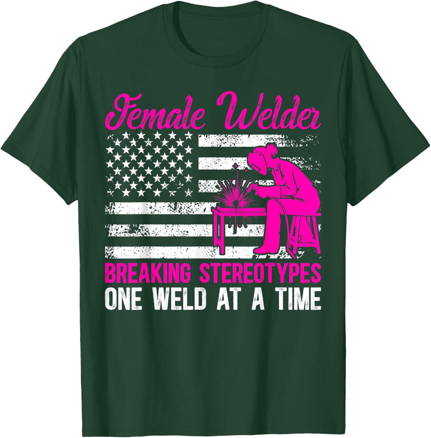 Female Welder Girl Proud Welding Women Welding Girl T-Shirt - T-Shirt | Forest
