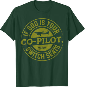 If God is Your Co-Pilot, Switch Seats T-Shirt - T-Shirt | Forest