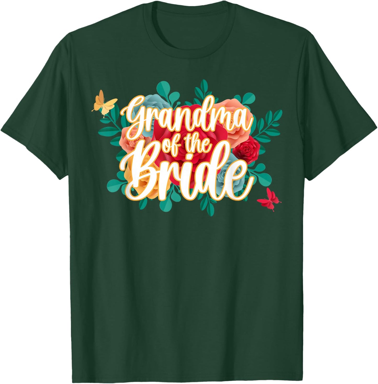 Grandma of The Bride Flower Grandmother of The Bride Grandma T-Shirt - T-Shirt | Forest