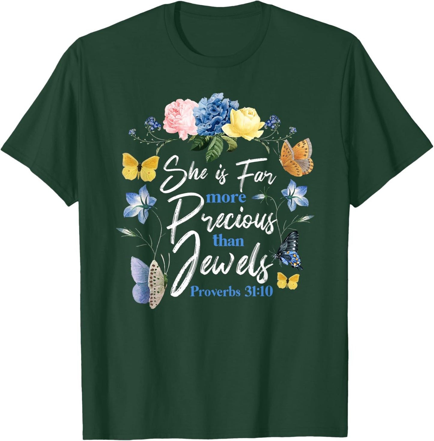Christian Bible Verse Butterfly Rose Flower Proverbs 31:10 T-Shirt - T-Shirt | Forest