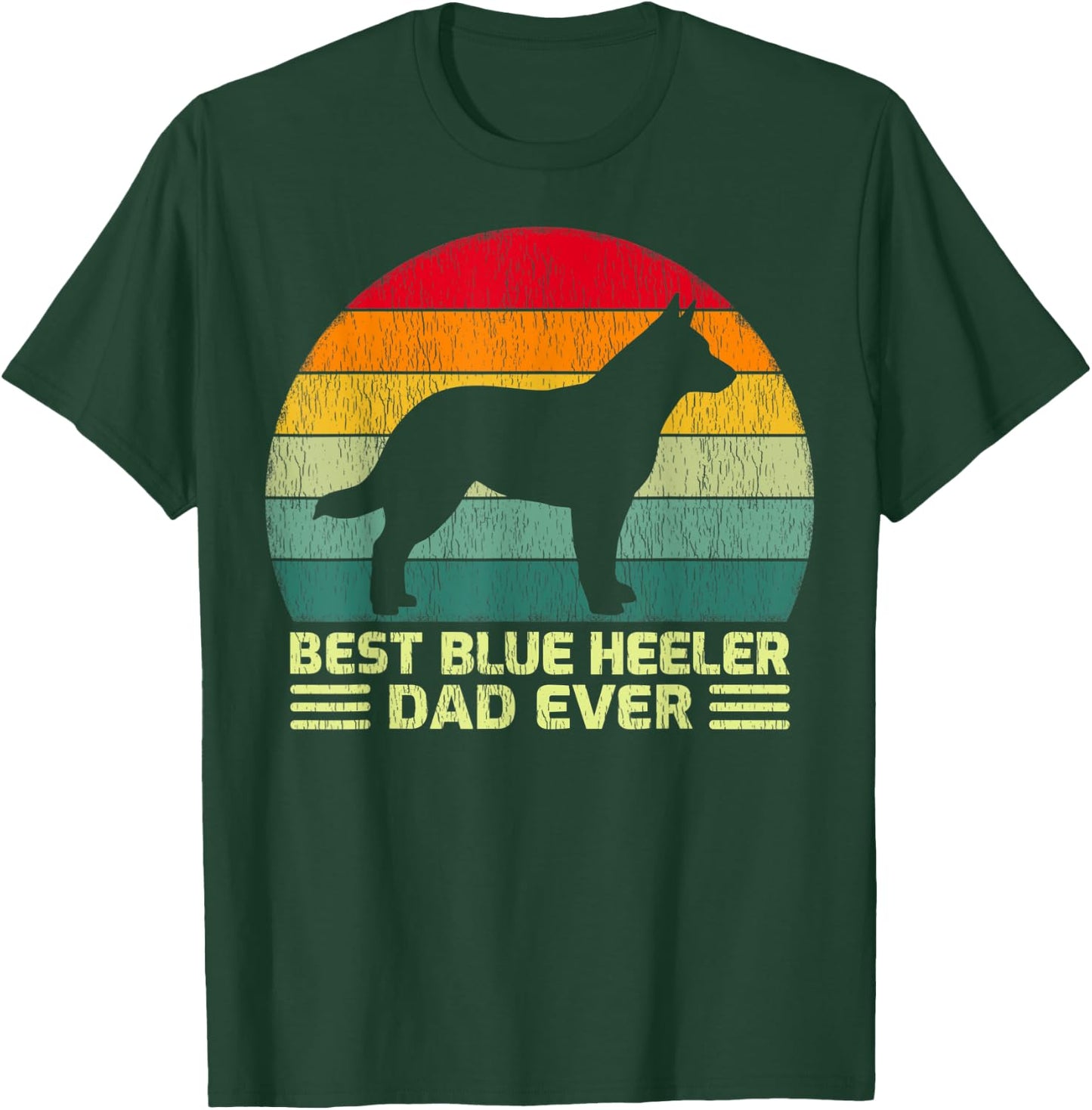 Funny Vintage Best Blue Heeler Dad Ever Father's Day T-Shirt - T-Shirt | Forest