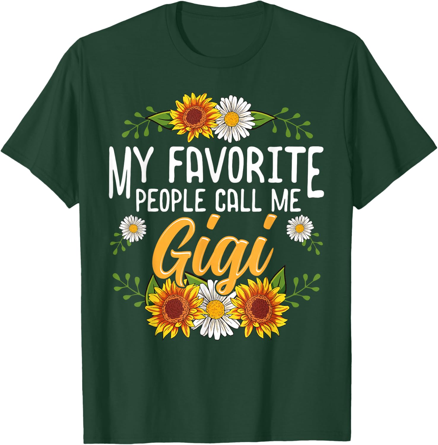 My Favorite People Call Me Gigi Shirt Mothers Day Gifts T-Shirt - T-Shirt | Forest