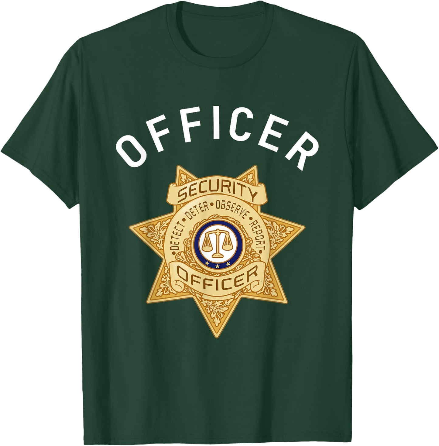 Security Officer Enforcement Badge For Policemen Sheriff T-Shirt - T-Shirt | Forest