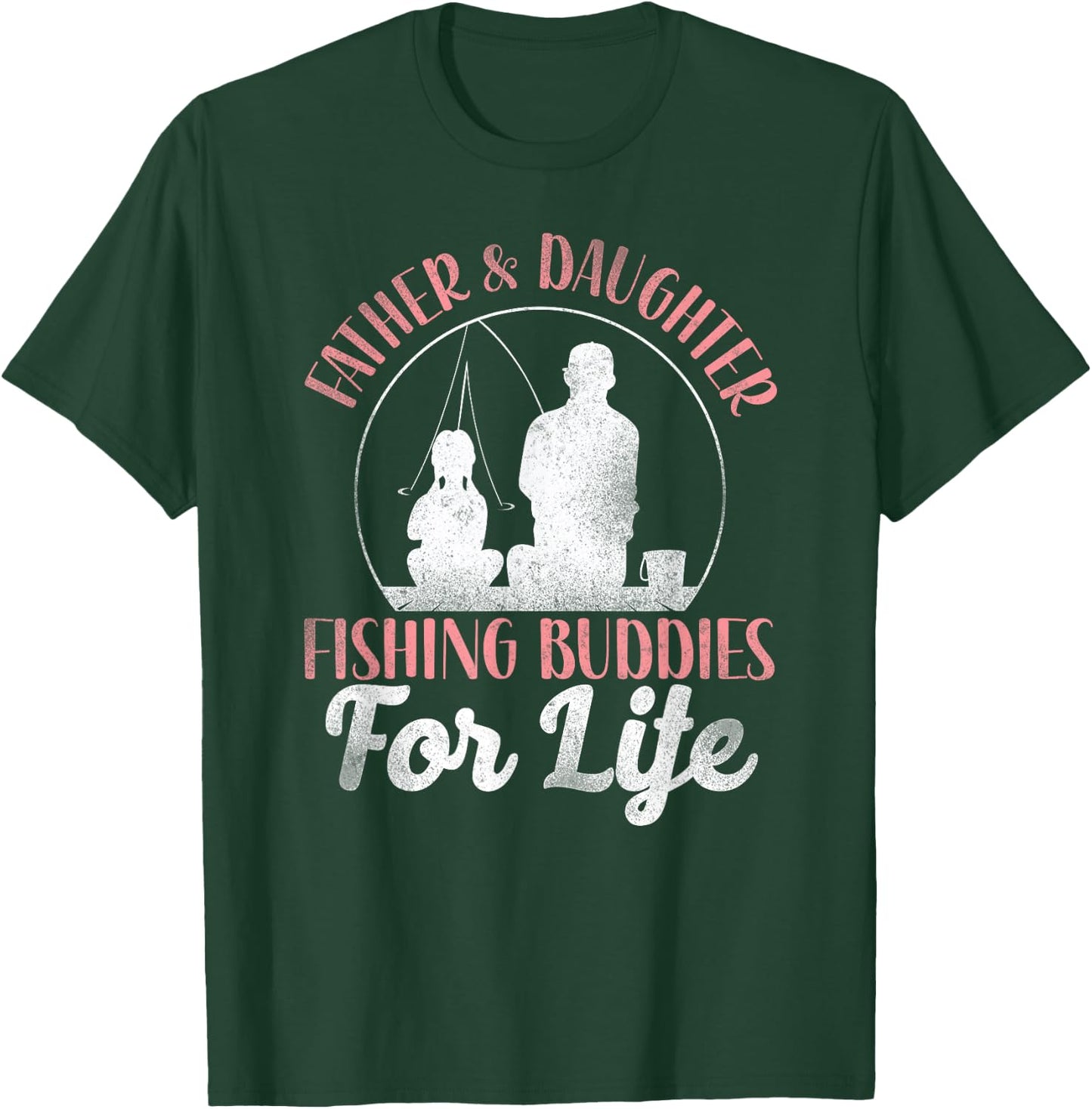 Fishing Buddies Dad Father Daughter T-Shirt - T-Shirt | Forest