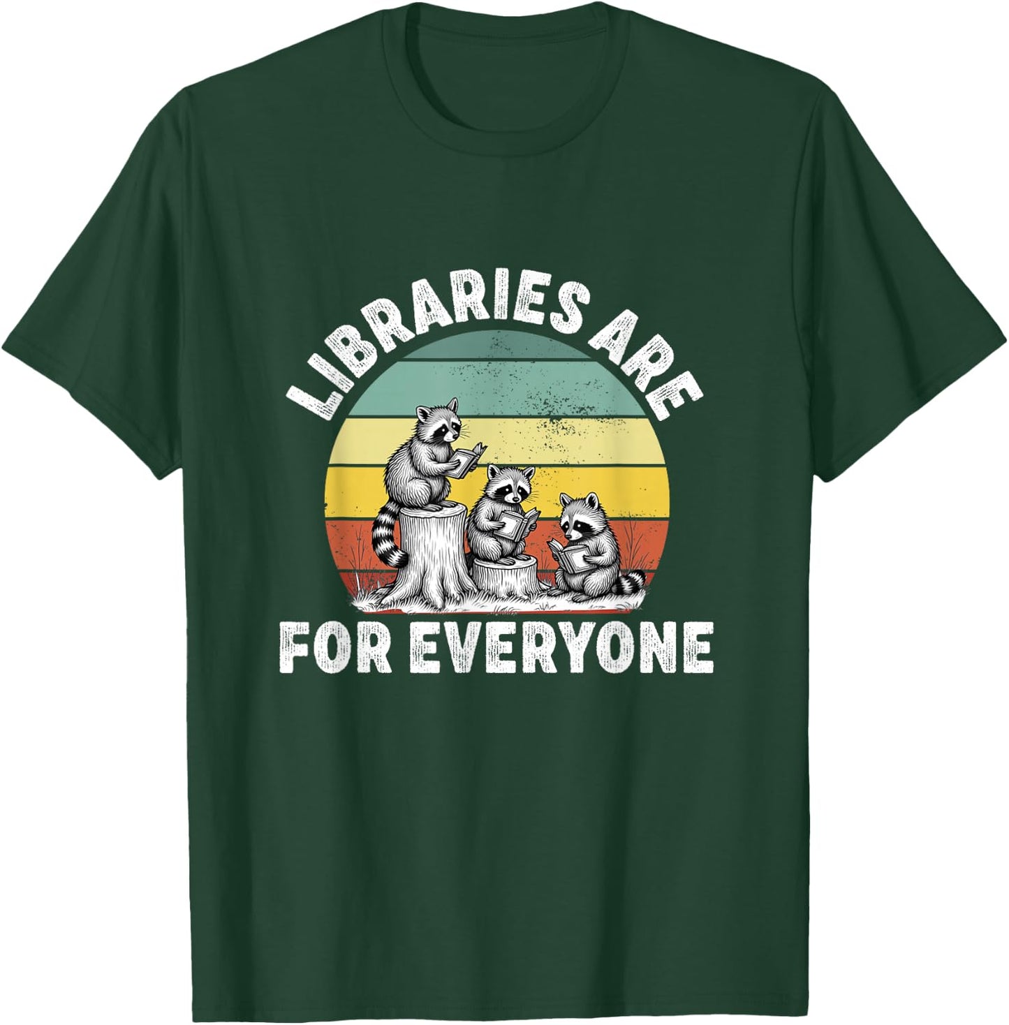 libraries are for everyone Read Banned Book Librarian Reader T-Shirt - T-Shirt | Forest
