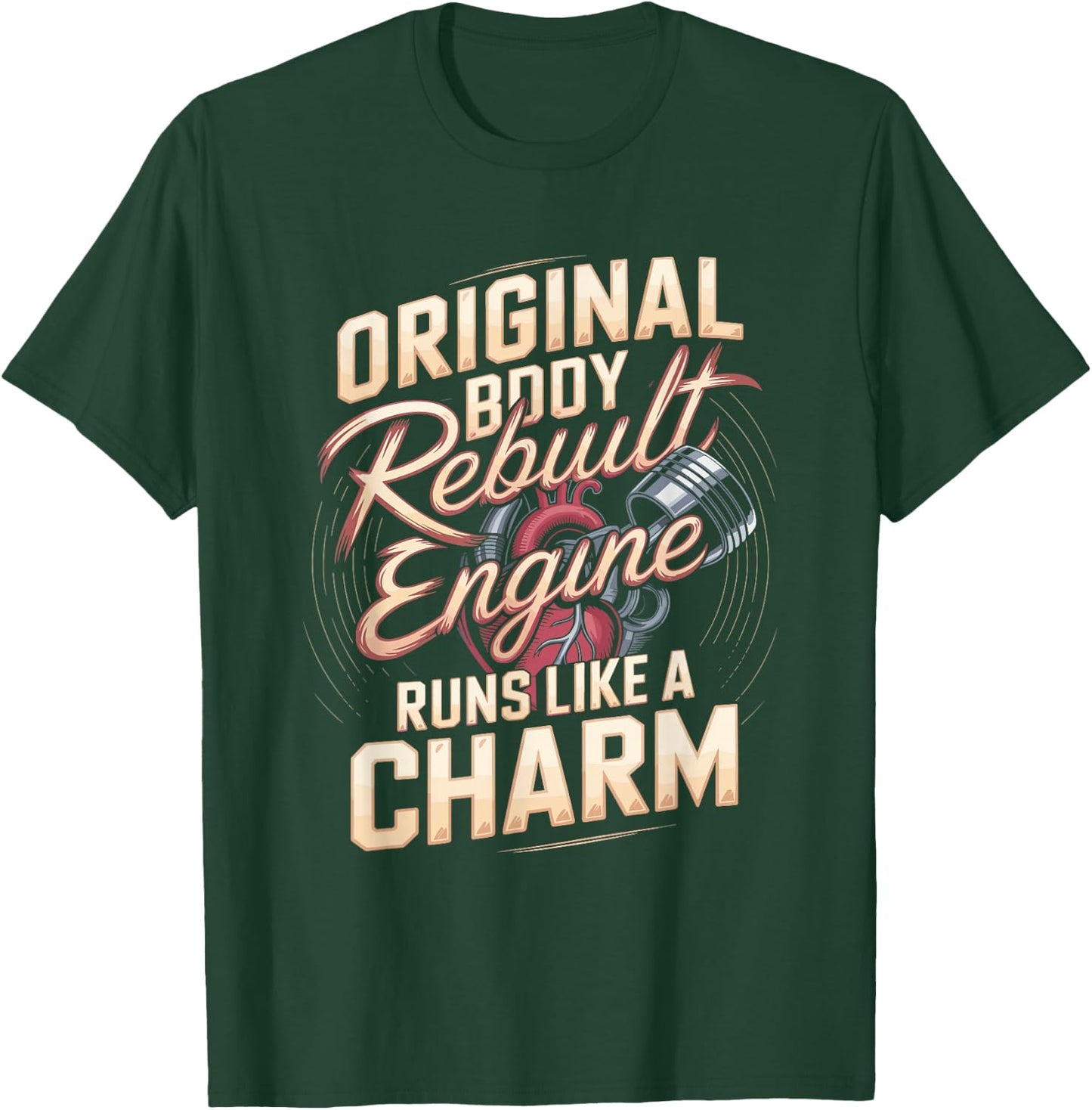 Heart Transplant Body Rebuilt Engine Runs Like A Charm T-Shirt - T-Shirt | Forest