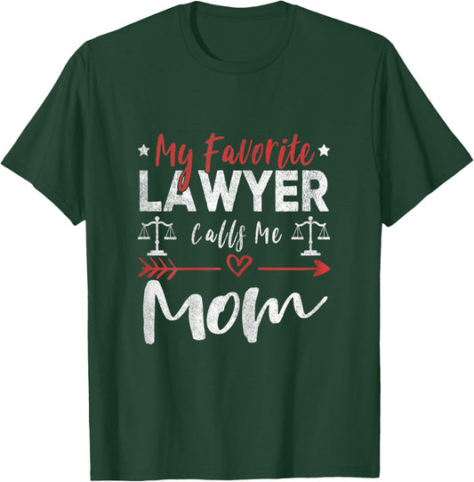 My Favorite Lawyer Calls Me Mom Lawyer Mom T-Shirt - T-Shirt | Forest