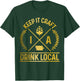 Iowa Drink Local IN Brewery Brewmaster Craft Beer Brewer T-Shirt - T-Shirt | Forest