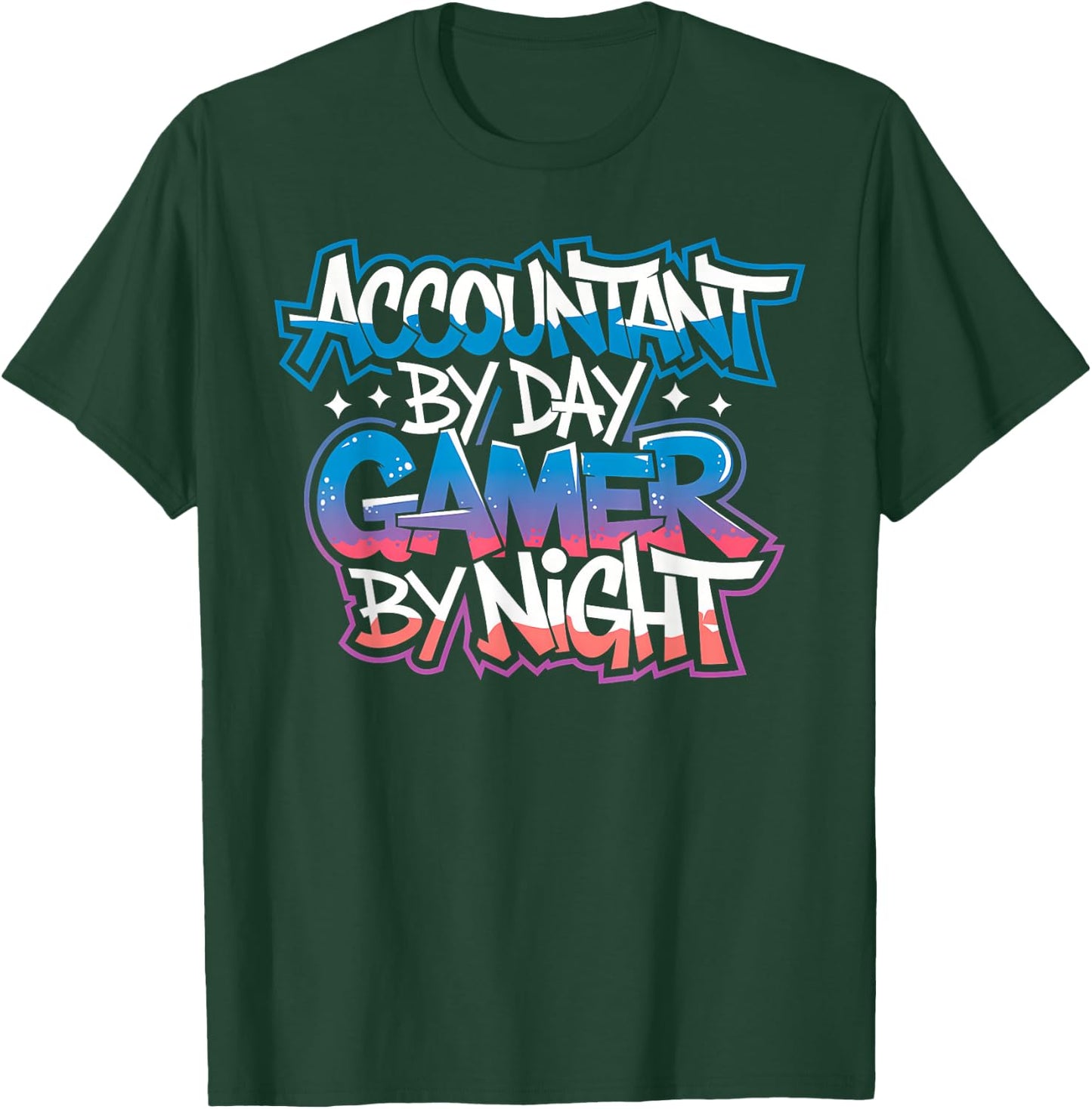 Accountant By Day Gamer By Night Gamer Accountant T-Shirt - T-Shirt | Forest
