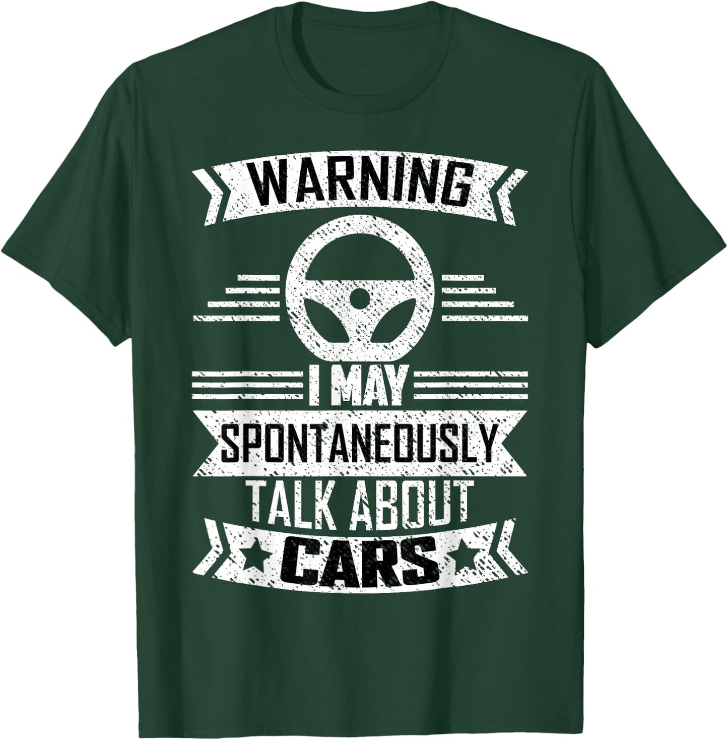 Warning I May Spontaneously Talk About Cars Car Lovers Shirt T-Shirt - T-Shirt | Forest
