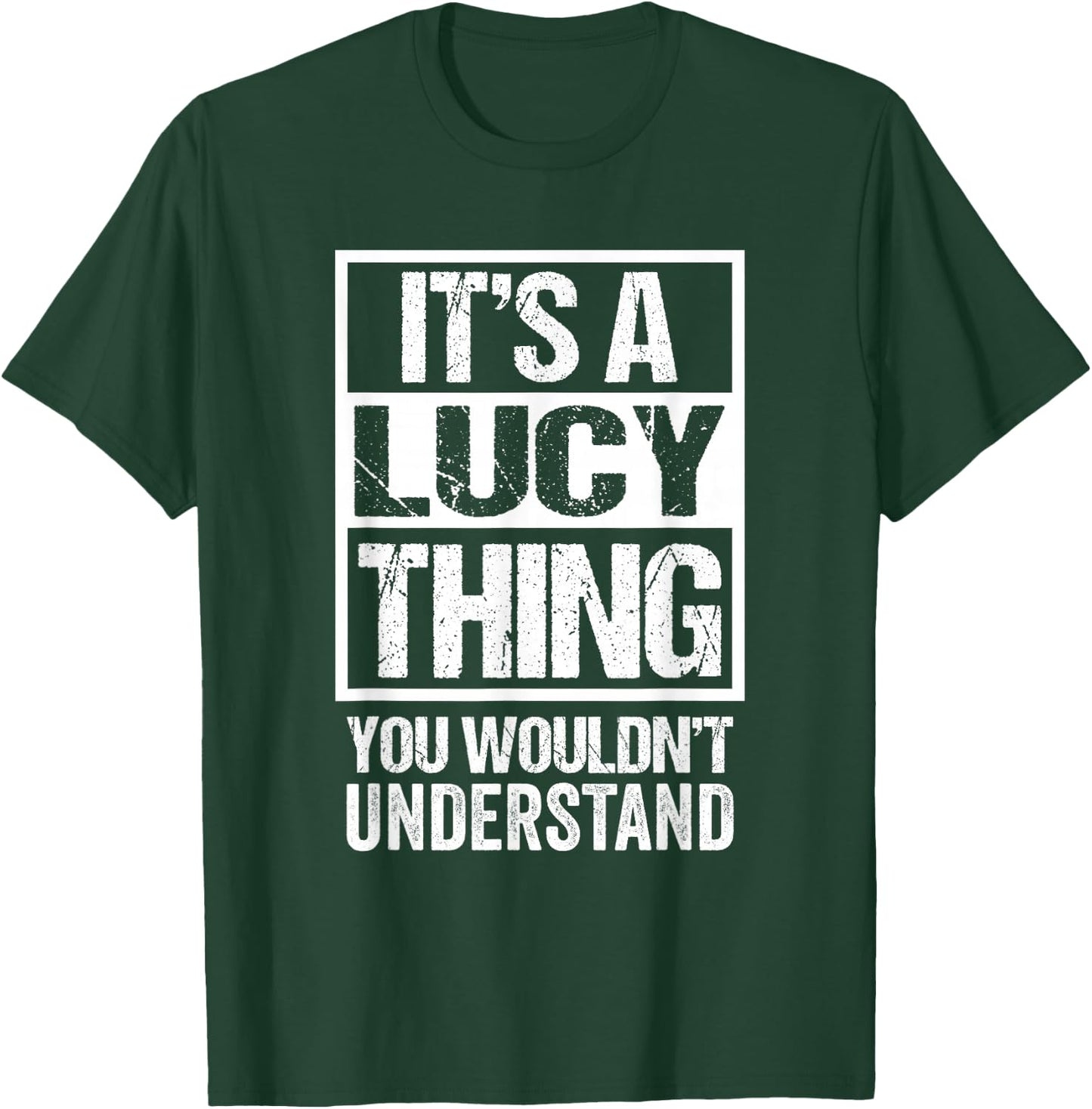 It's A Lucy Thing You Wouldn't Understand T-Shirt - T-Shirt | Forest