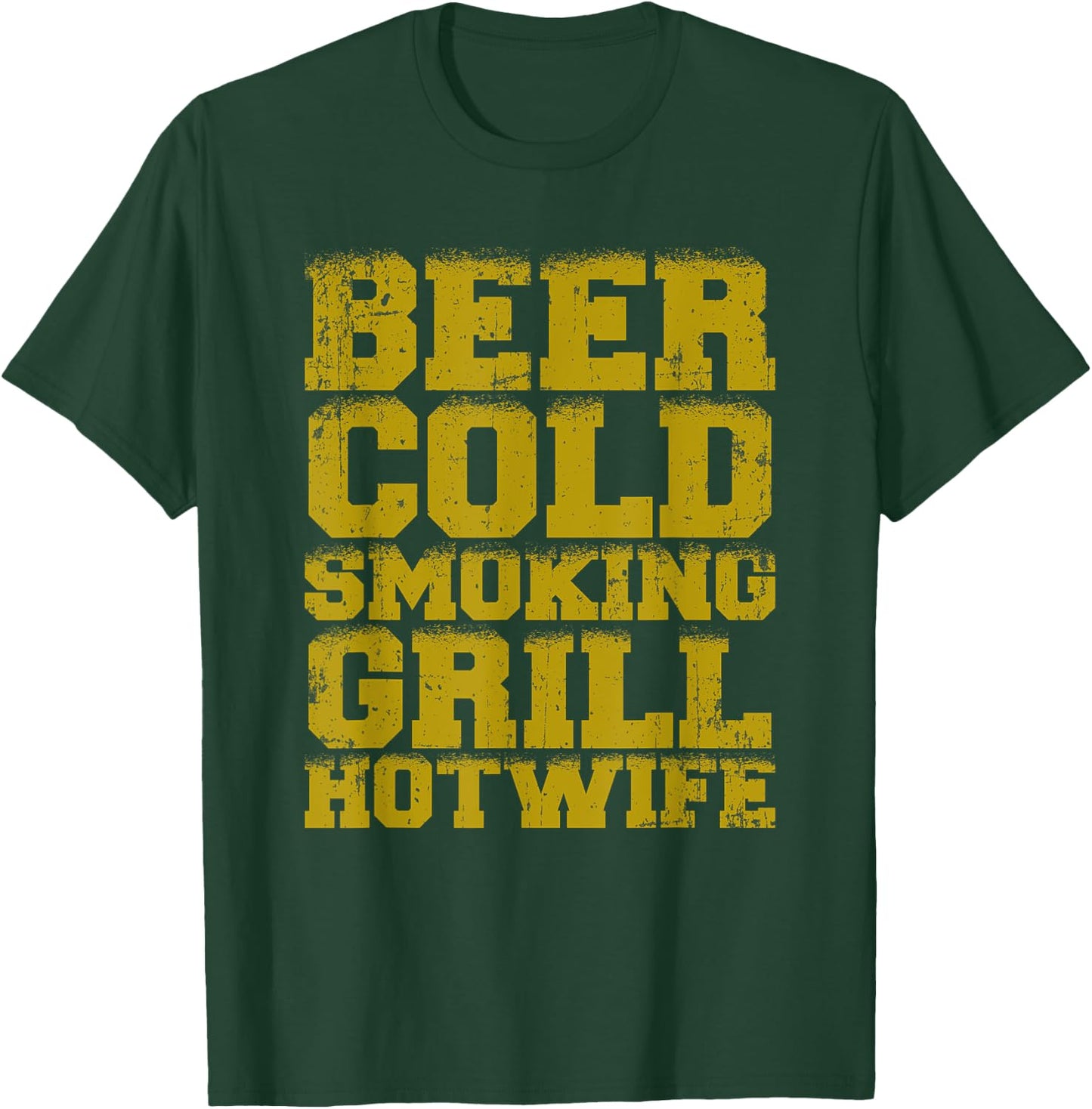 Cold Beer Smoking Grill Hotwife T-Shirt - T-Shirt | Forest