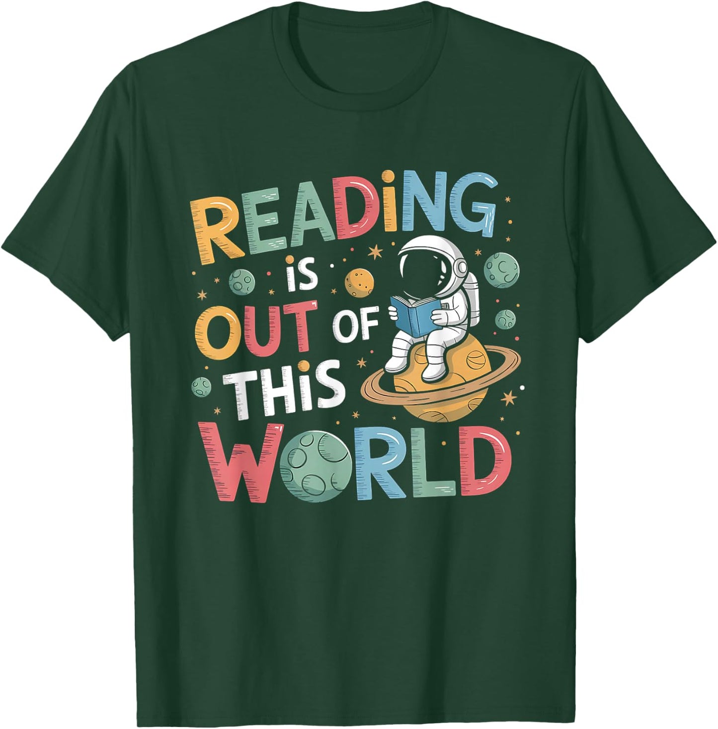 Reading Is Out Of This World Space Funny Books Lover T-Shirt - T-Shirt | Forest