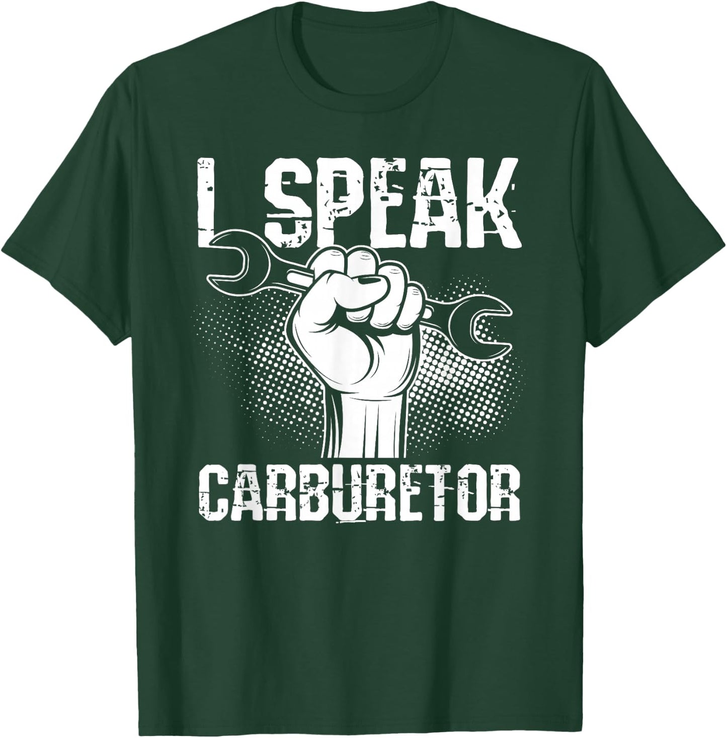 I Speak Carburetor Car Mechanic T-Shirt - T-Shirt | Forest