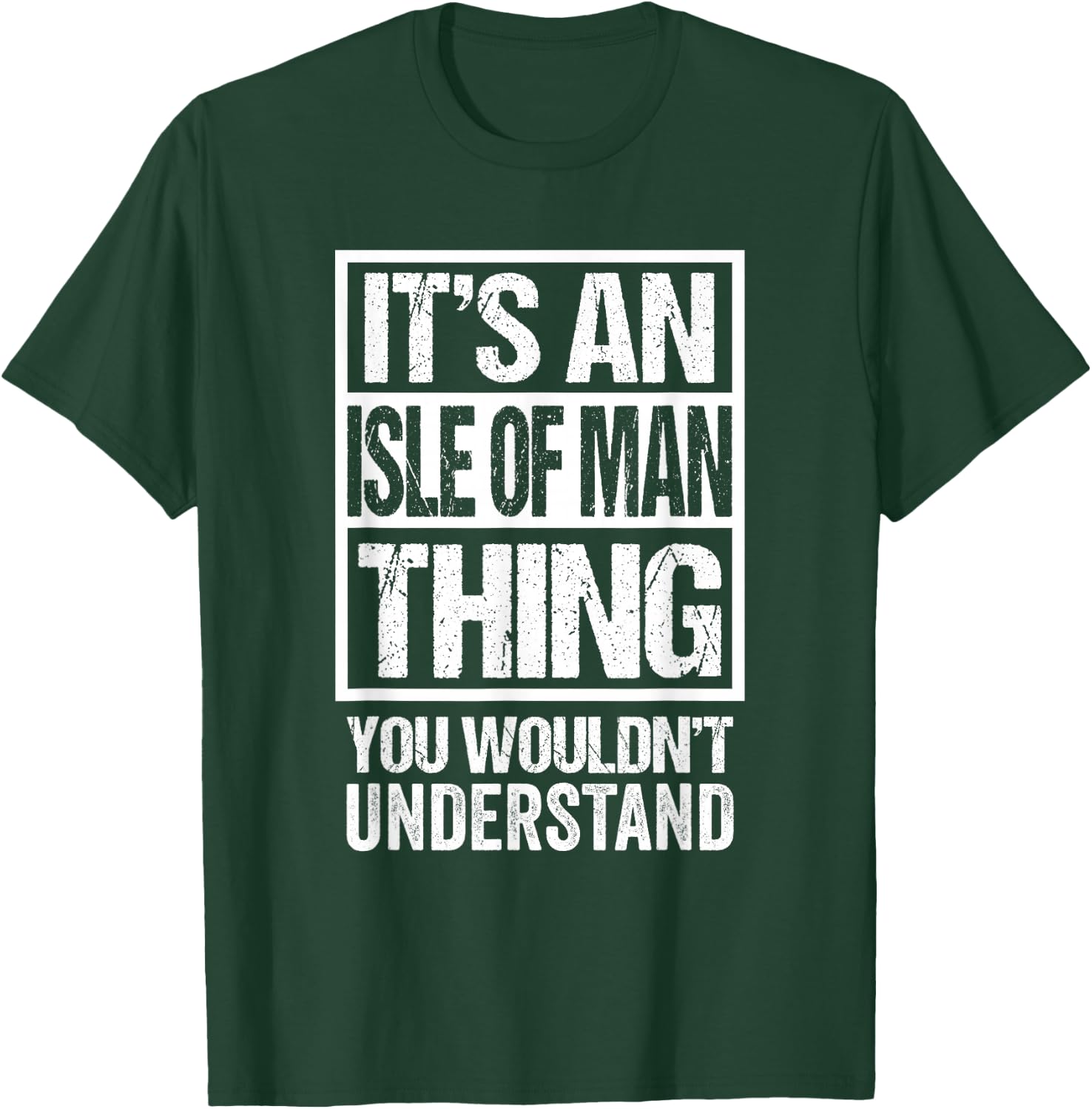It's An Isle of Man Thing You Wouldn't Understand Mann Manx T-Shirt - T-Shirt | Forest