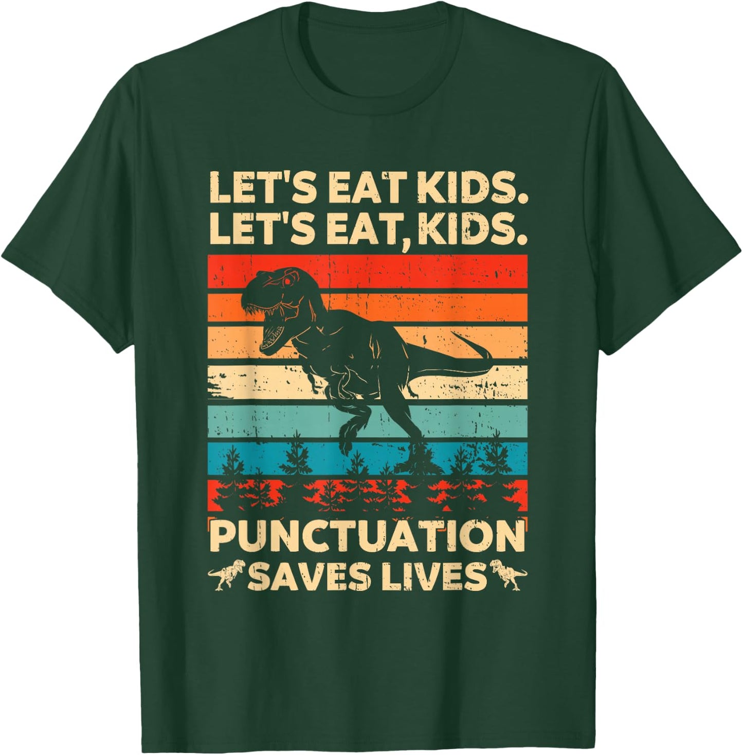 Let's Eat Kids Punctuation Saves Lives Funny Grammar Dino T-Shirt - T-Shirt | Forest