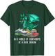In A World Of Bookworms Be A Book Dragon T-Shirt - T-Shirt | Forest