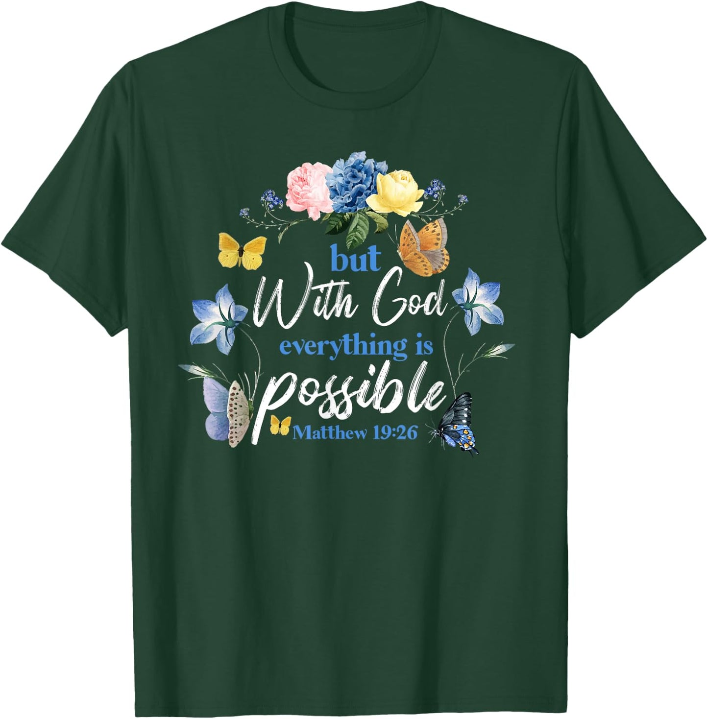 Christian Bible Verse Butterfly Rose Flower Matthew 19:26 T-Shirt - T-Shirt | Forest