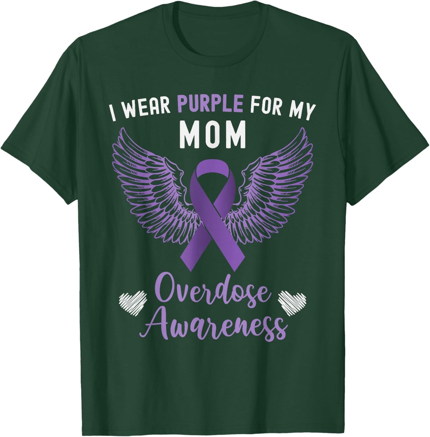 I Wear Purple For My Mom Overdose Awareness T-Shirt - T-Shirt | Forest