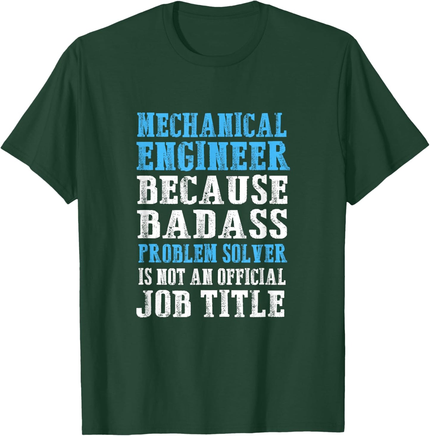 Mechanical Engineer Engineering Funny T-Shirt - T-Shirt | Forest