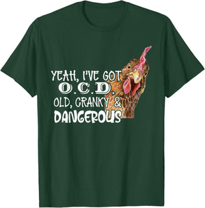 Yeah I’ve Got O.C.D Old Cranky And Dangerous T-Shirt - T-Shirt | Forest