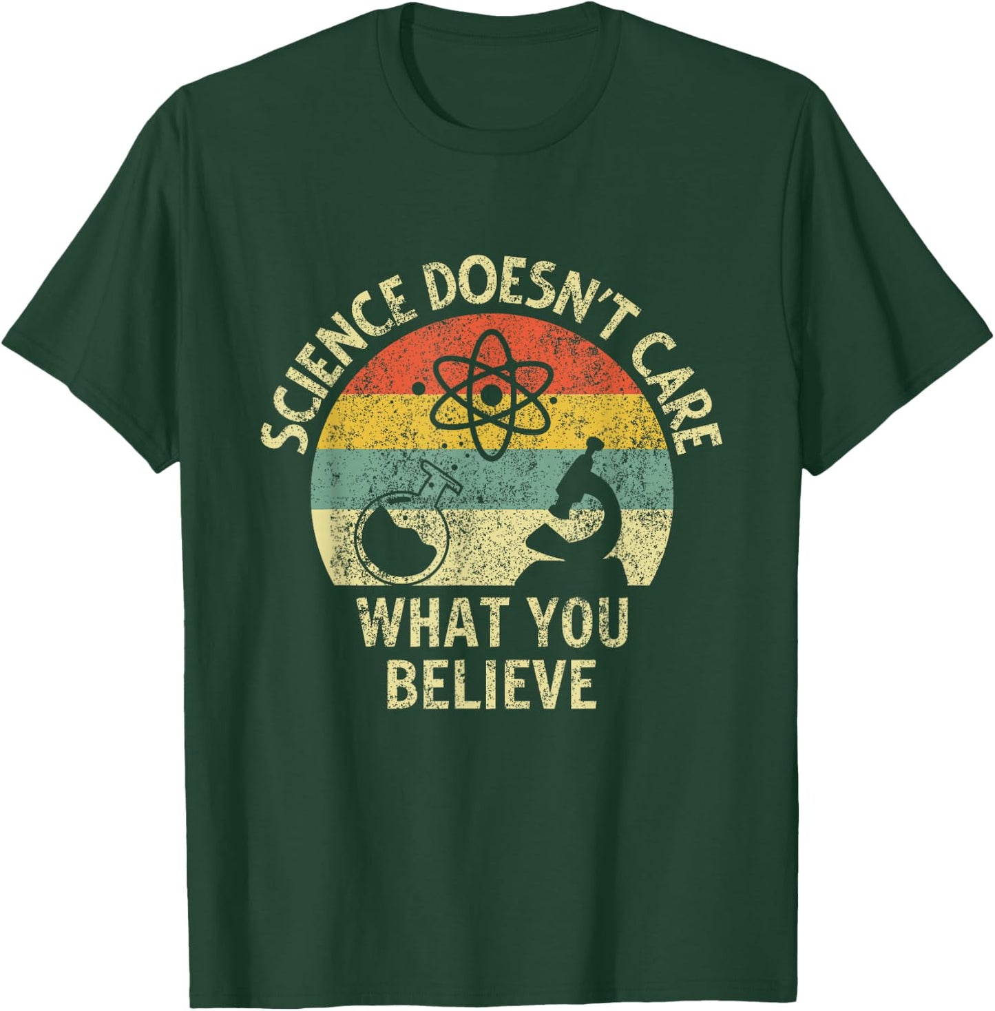 Teacher scientific Science doesnt care what you believe in T-Shirt - T-Shirt | Forest