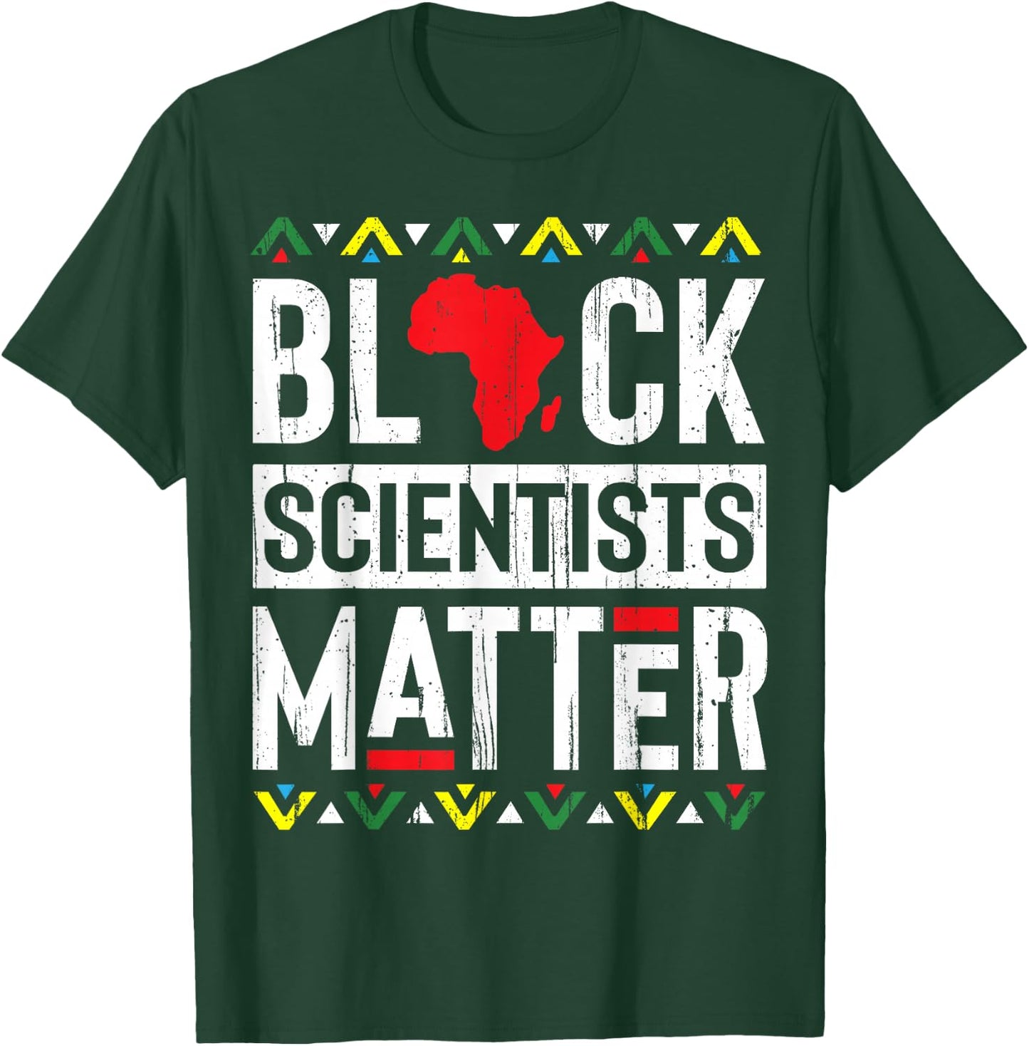 Black Month History Scientists Lovers Matter History T-Shirt - T-Shirt | Forest