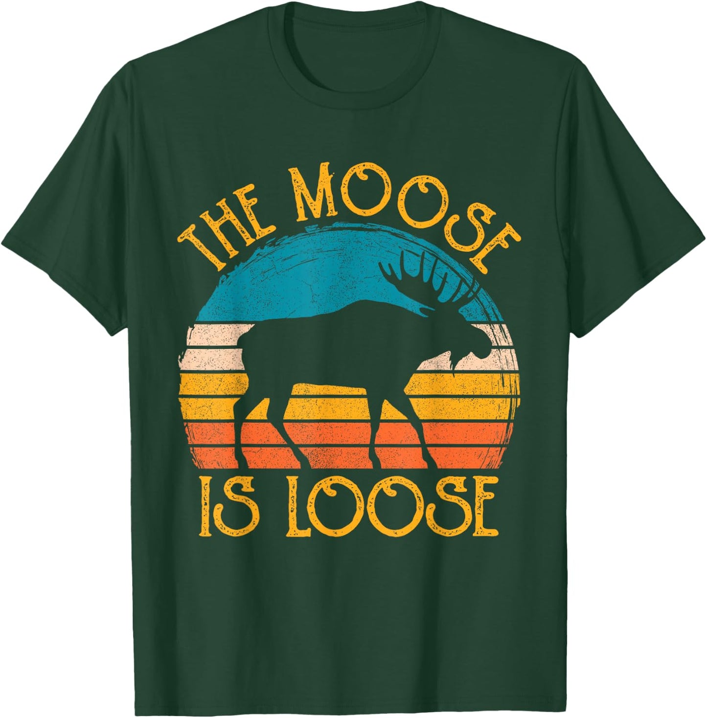 Funny Moose is Loose Animal Apparel, Cute Men Women Alaska T-Shirt - T-Shirt | Forest