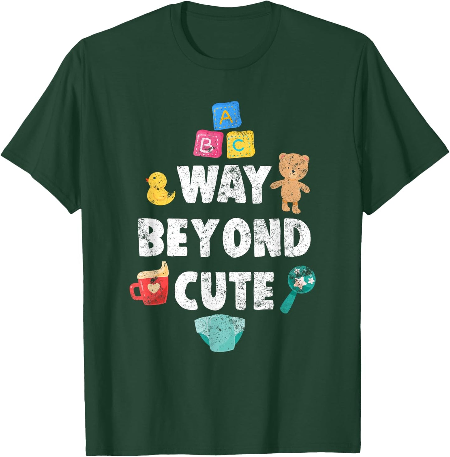 Abdl Way Beyond Cute AB/DL AgePlay CGL DDLG i Toy T-Shirt - T-Shirt | Forest