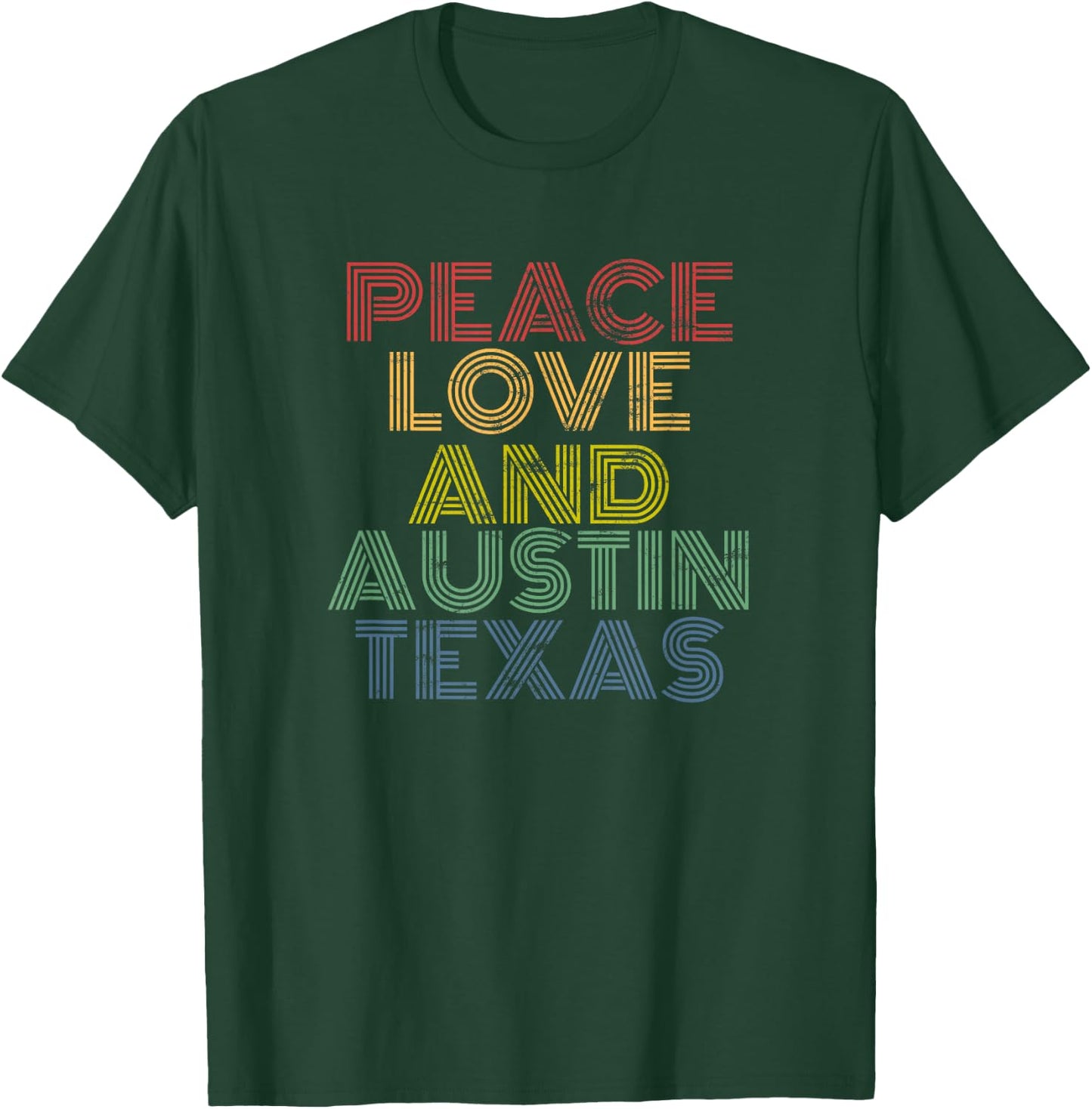 Austin Texas Peace Love Retro Bold Distressed Look T-Shirt - T-Shirt | Forest