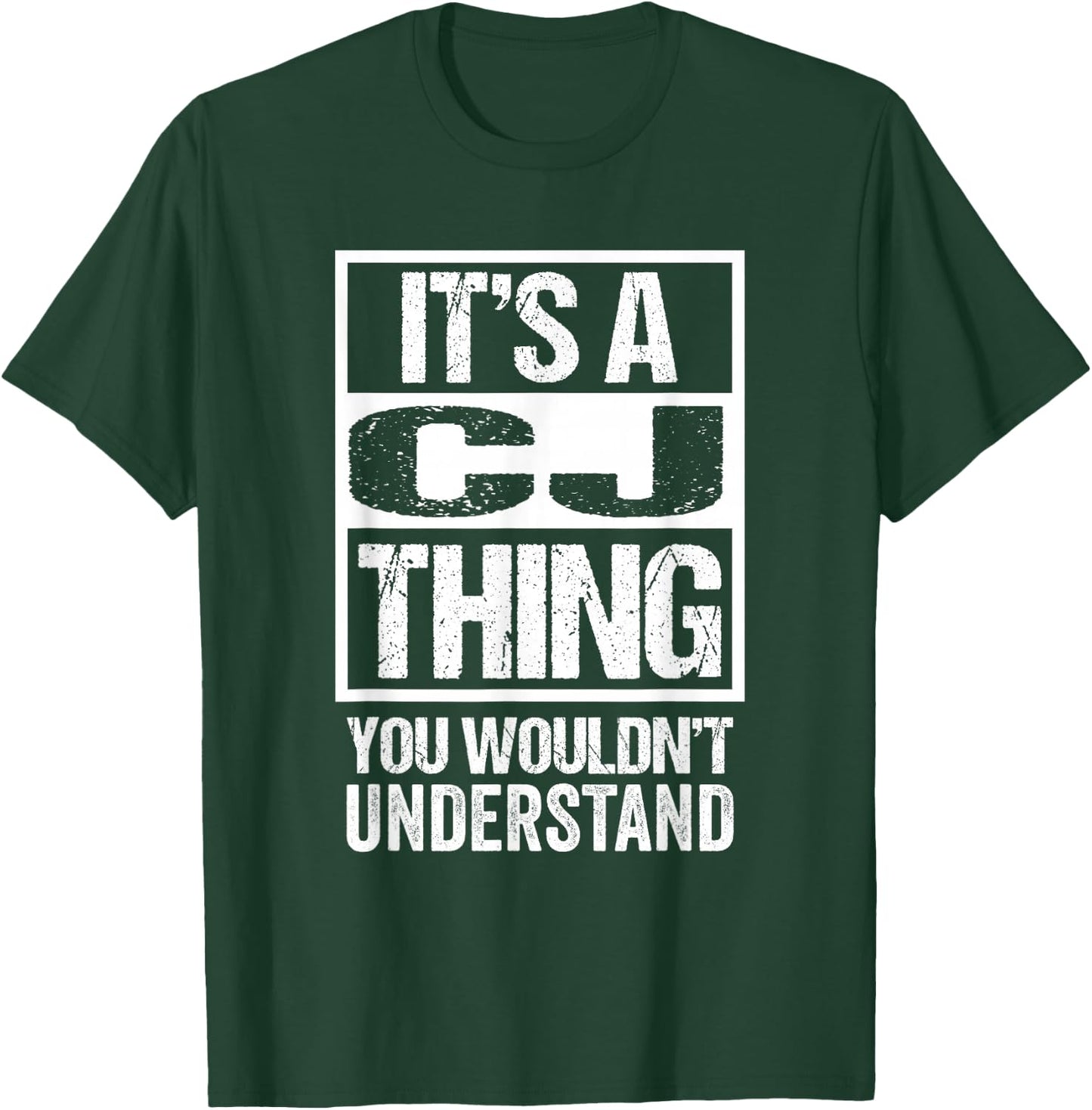 It's A CJ Thing You Wouldn't Understand First Name T-Shirt - T-Shirt | Forest