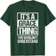 It's A Grace Thing You Wouldn't Understand - First Name T-Shirt - T-Shirt | Forest