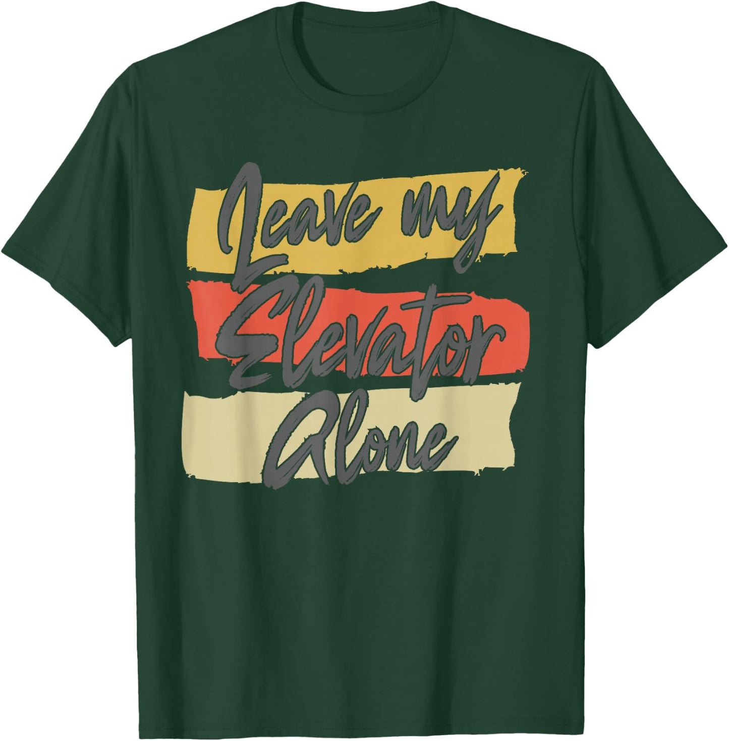 Leave My Elevator Alone Mechanic Funny Elevator Women T-Shirt - T-Shirt | Forest
