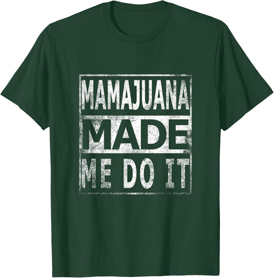 Mamajuana Made Me Do It Dominican Republic funny T-Shirt - T-Shirt | Forest