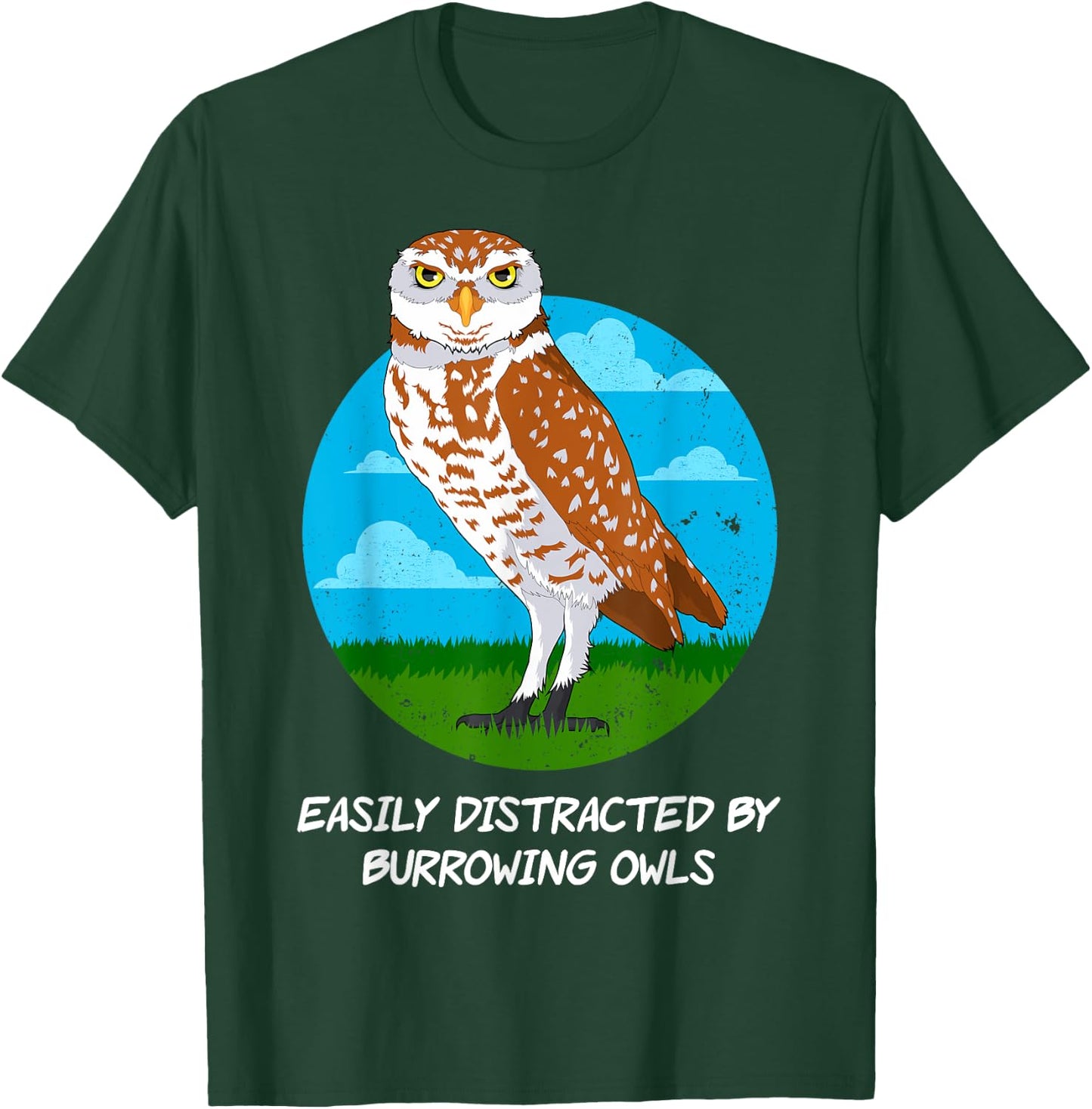 Birding Birdwatching Easily Distracted By Burrowing Owls T-Shirt - T-Shirt | Forest