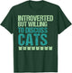 Introverted But Willing To Discuss Cats Introvert Cat Lover T-Shirt - T-Shirt | Forest
