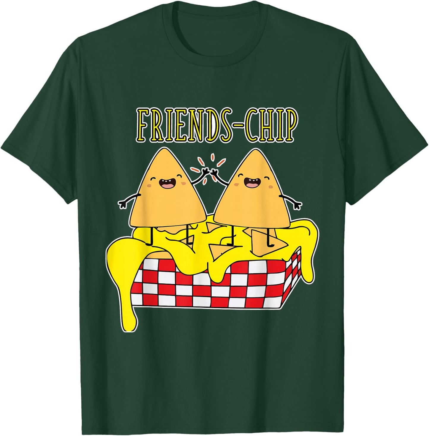 Cheesy Crispy Nacho Chips Friends Snack Food Lover Foodie T-Shirt - T-Shirt | Forest