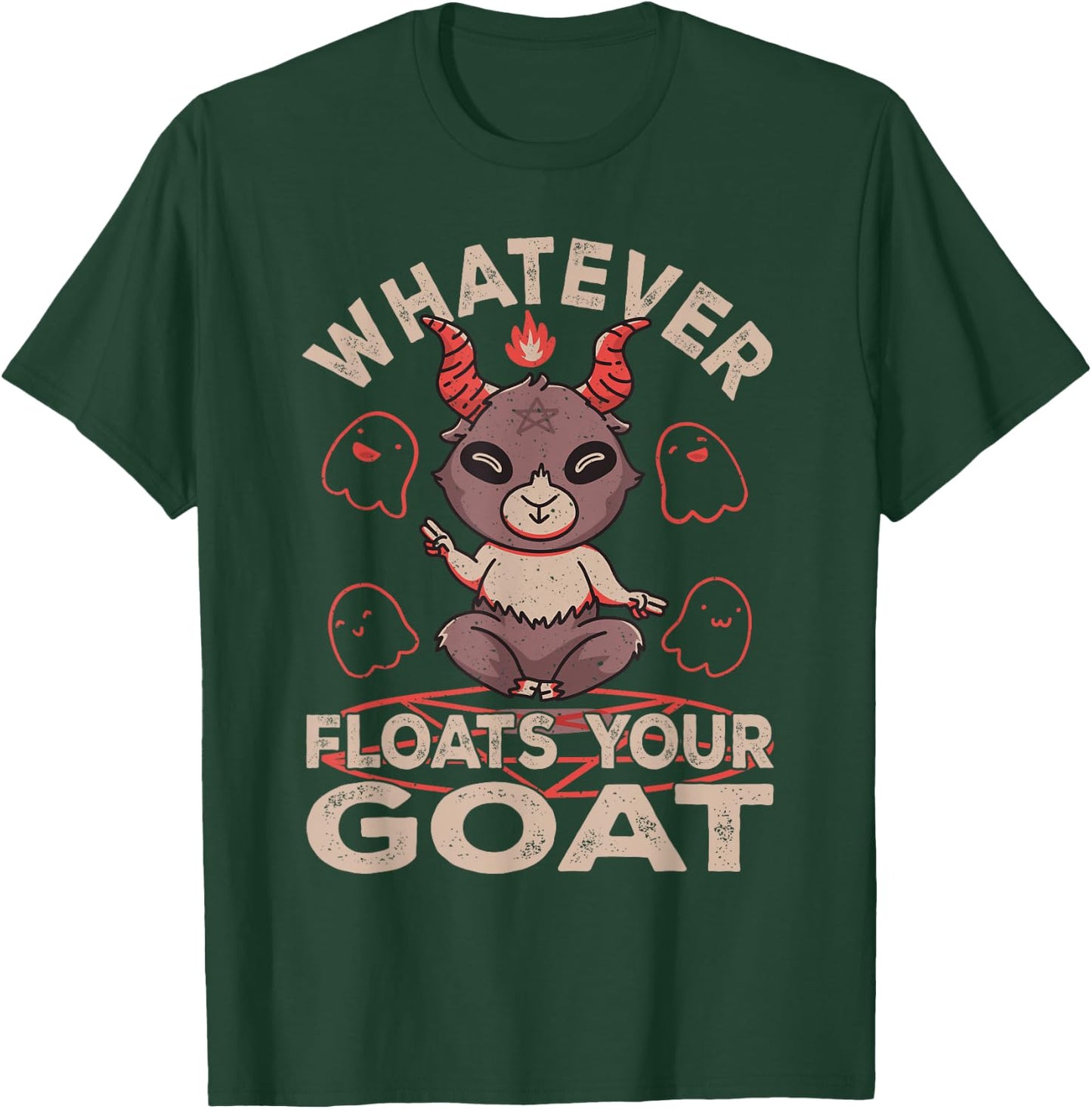 Whatever Floats Your Goat Baphomet For Goat Whisperer Goat T-Shirt - T-Shirt | Forest