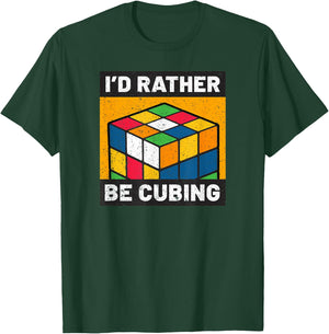 Competitive Puzzle Cube I'd Rather Be Cubing Speed Cubing T-Shirt - T-Shirt | Forest