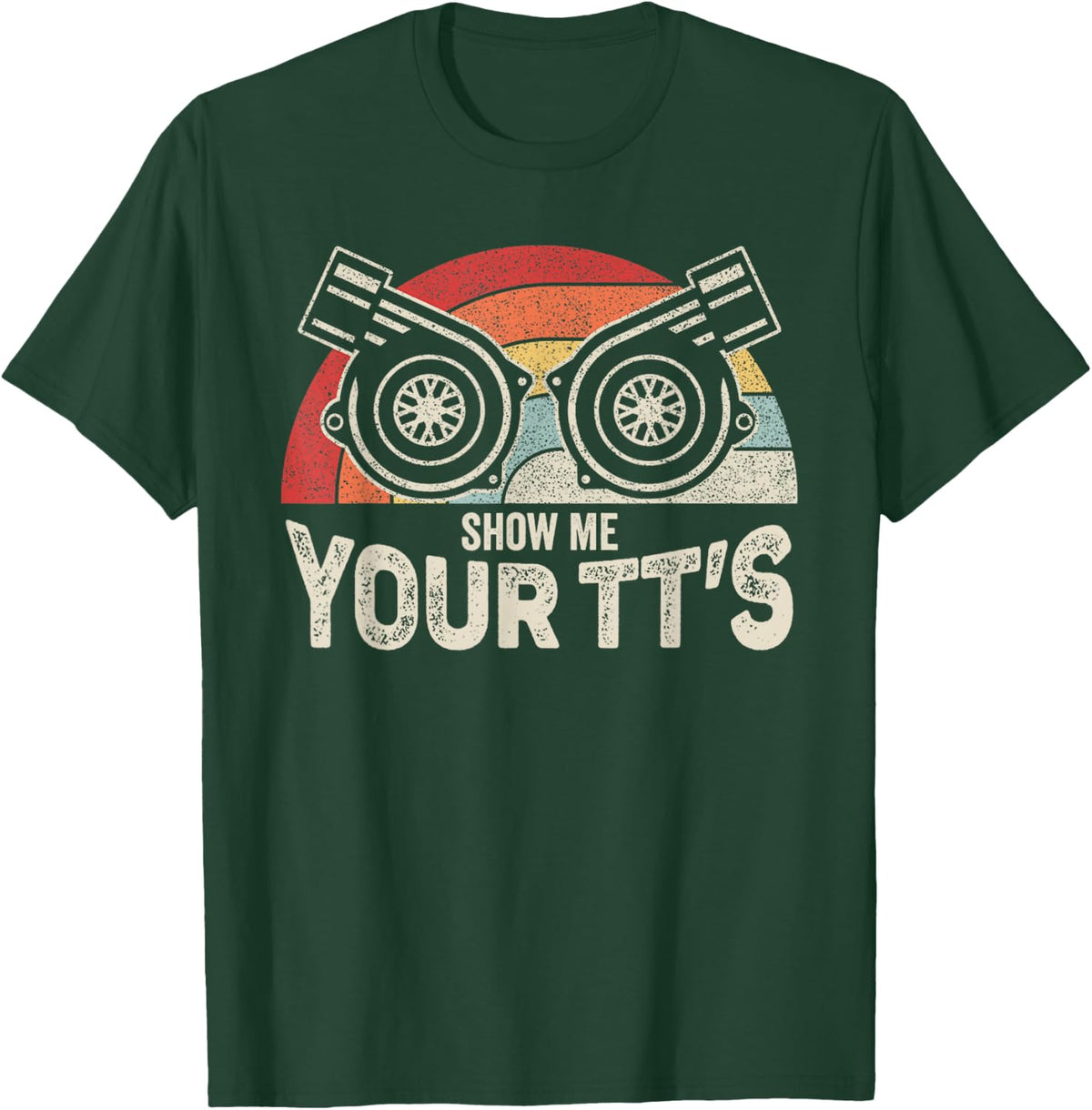 Retro Vintage Show Me Your TT's Twin Turbo Car Racing T-Shirt - T-Shirt | Forest