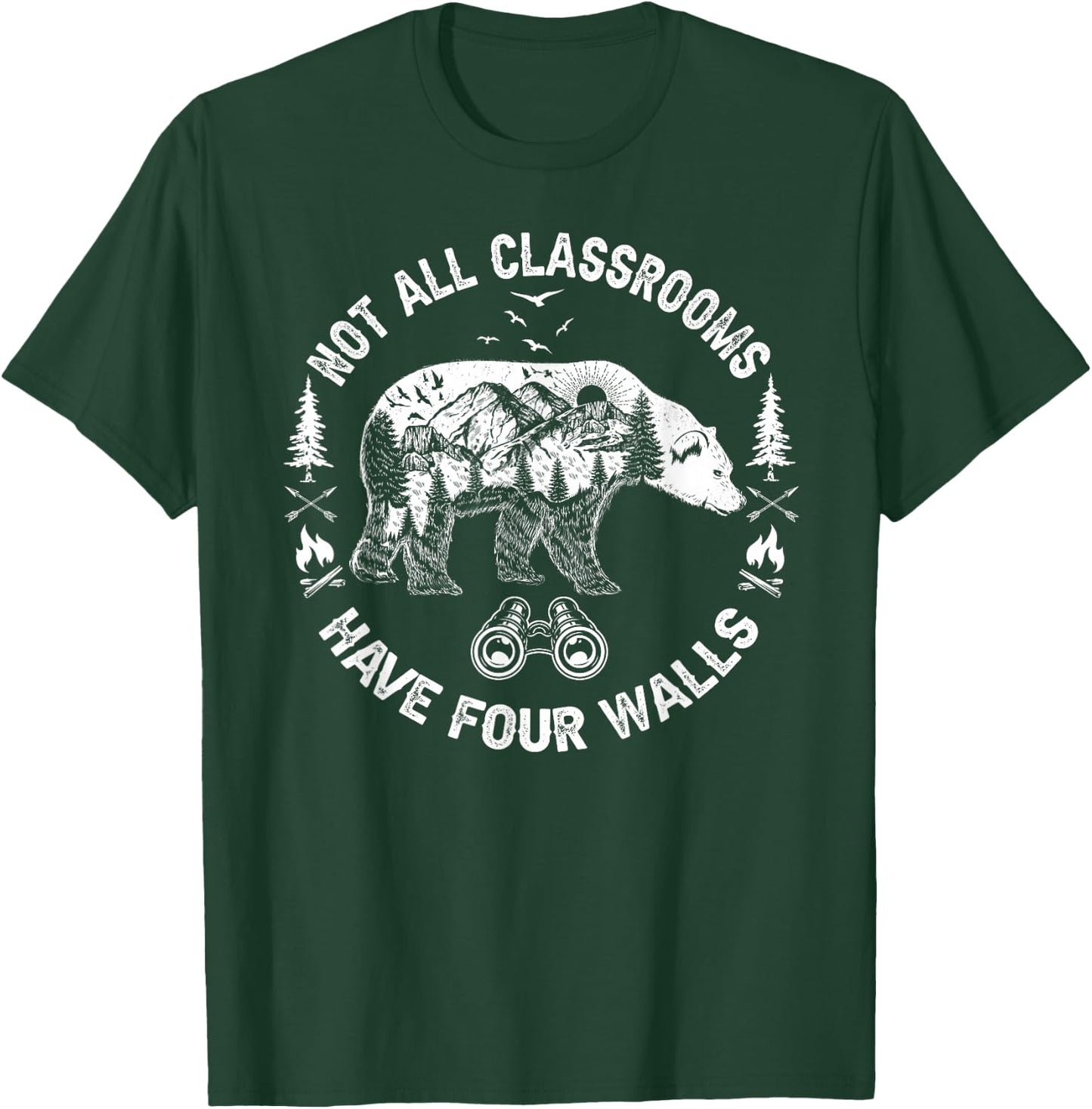 Not All Classrooms Have Four Walls Adventure bear Homeschool T-Shirt - T-Shirt | Forest