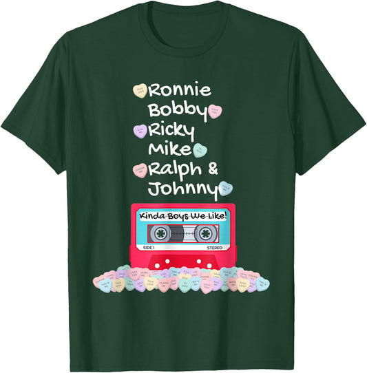 Ronnie Bobby Ricky Mike Ralph and Johnny Kinda Boys We Like T-Shirt - T-Shirt | Forest
