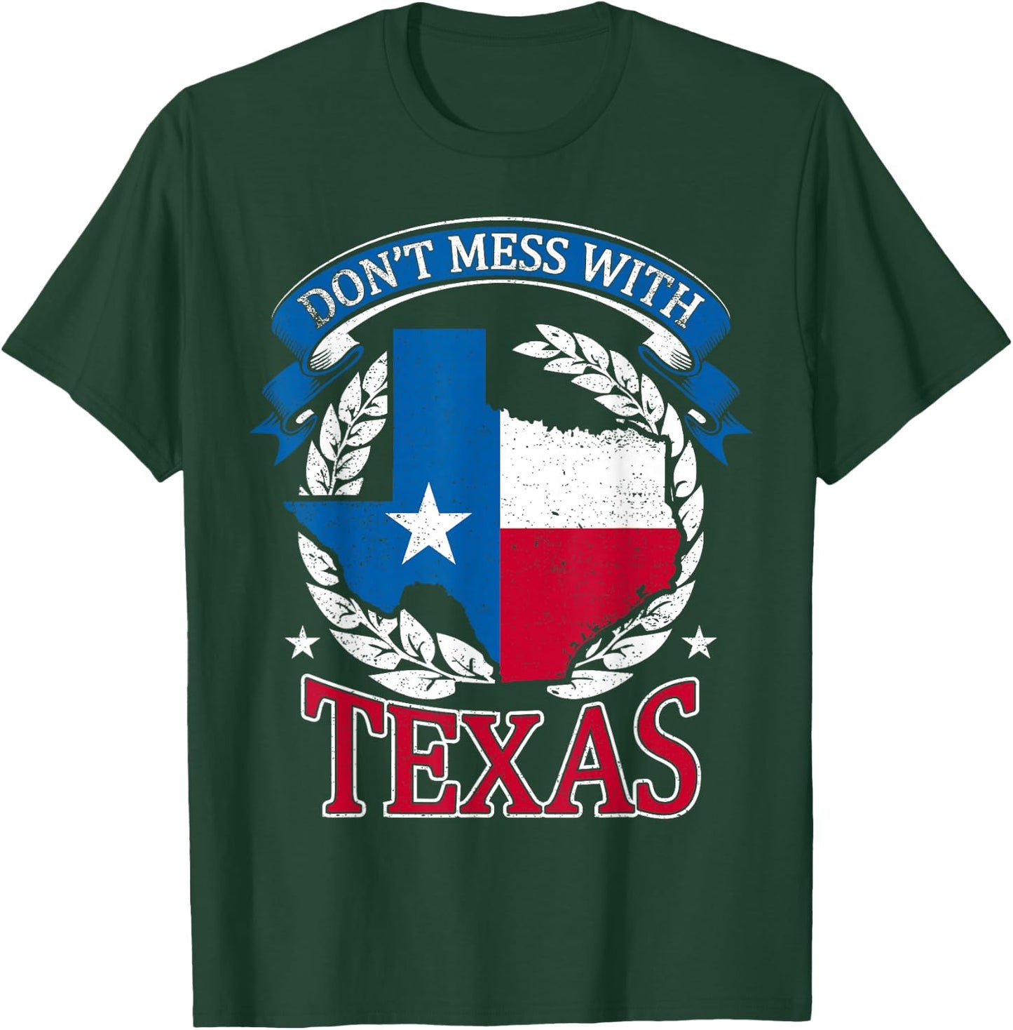 Don't Mess with The State Texas T-Shirt - T-Shirt | Forest