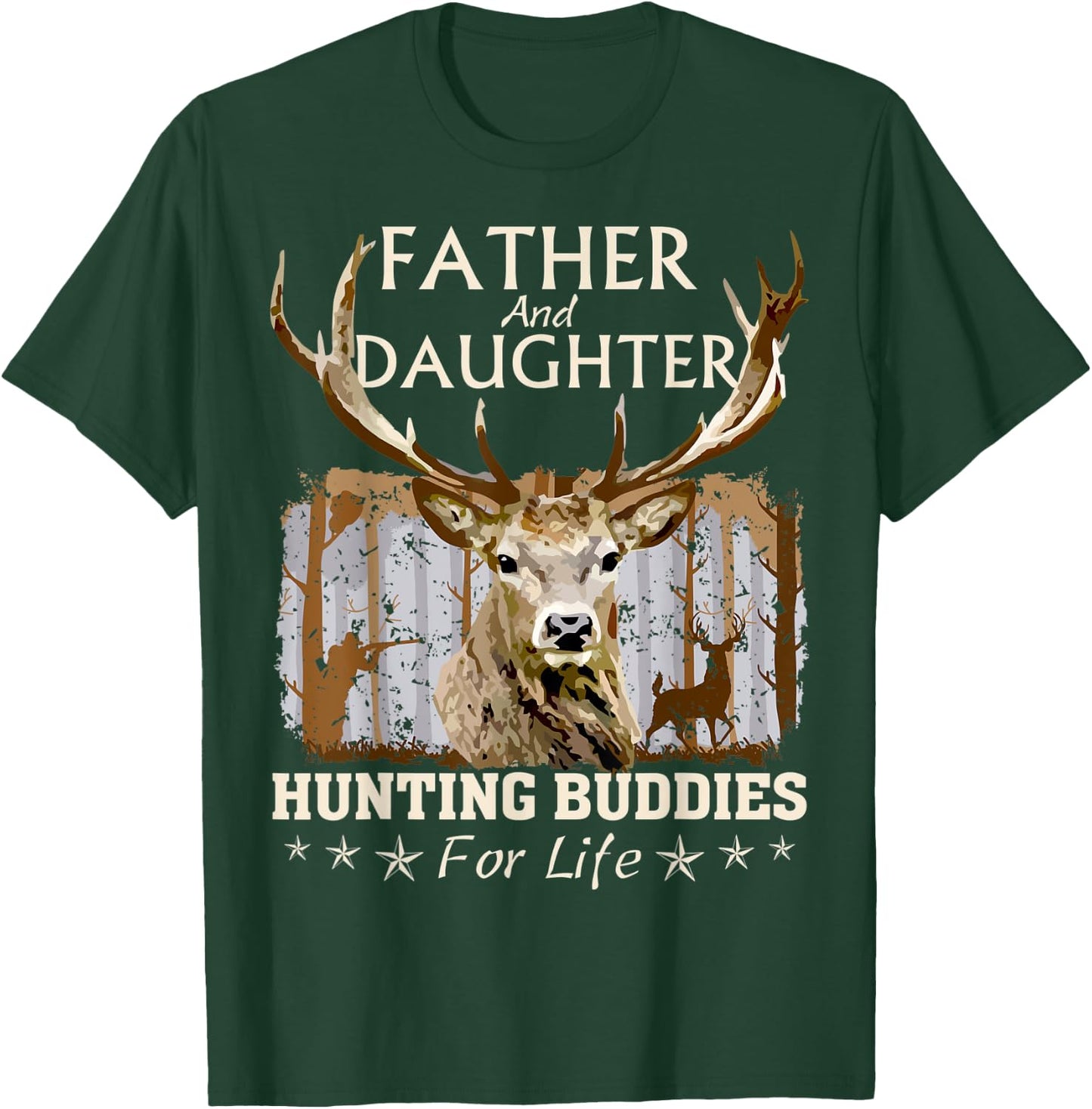 Father and Daughter Hunting Buddies Hunters Matching Hunting T-Shirt - T-Shirt | Forest