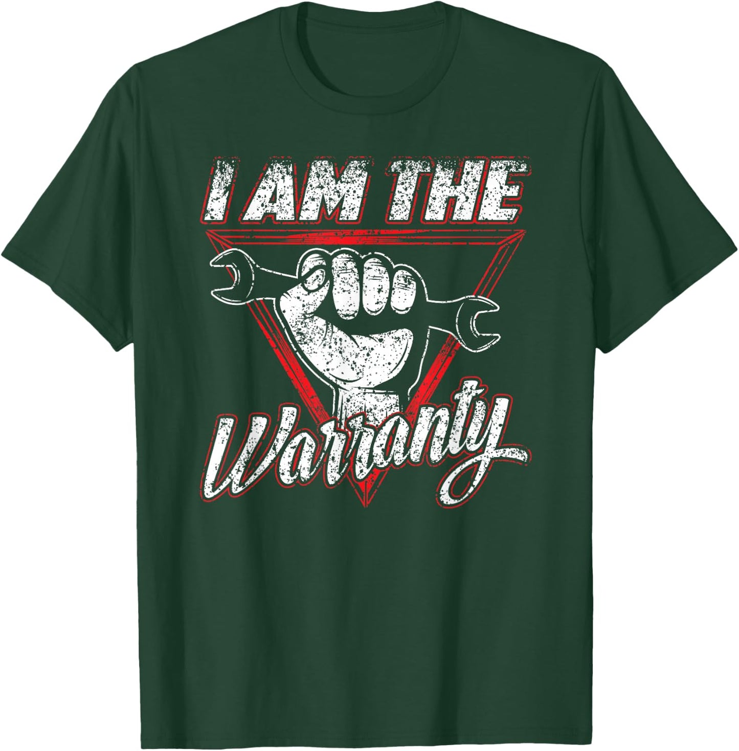 I Am The Warranty Hobby Car Mechanic Garage Tools T-Shirt - T-Shirt | Forest