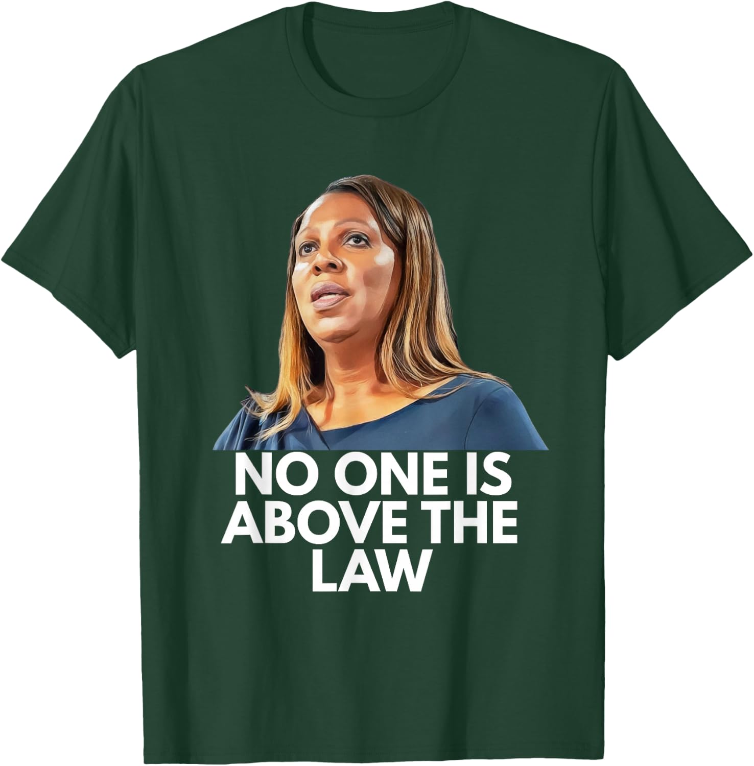 Letitia James. Nobody is Above the Law T-Shirt - T-Shirt | Forest