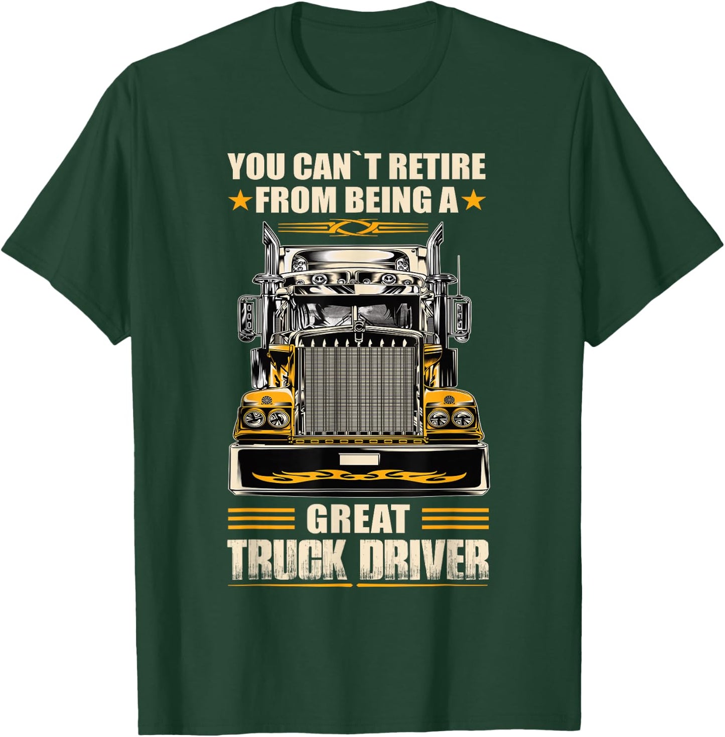 Funny Trucker Retirement Retiring Truck Driver T-Shirt - T-Shirt | Forest