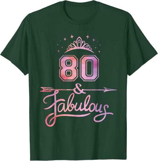 Women 80 Years Old and Fabulous Happy 80th Birthday T-Shirt - T-Shirt | Forest